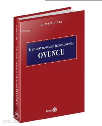 İş ve Sosyal Güvenlik Hukukunda Oyuncu