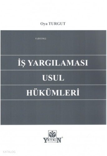 İş Yargılaması Usul Hükümleri