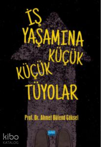 İş Yaşamına Küçük Küçük Tüyolar