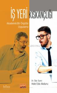 İş Yeri Kıskançlığı : Akademik Bir Örgütte Uygulama