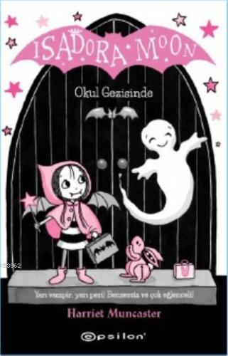 Isadora Moon Okul Gezisinde