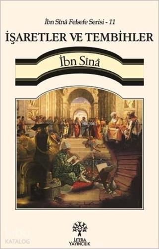 İşaretler ve Tembihler - İbn Sînâ Felsefe Serisi 11