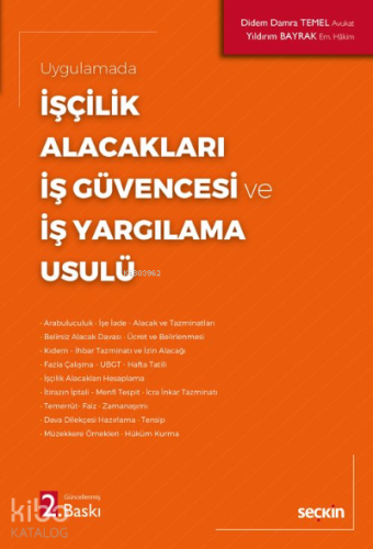 İşçilik Alacakları – İş Güvencesi ve İş Yargılama Usulü