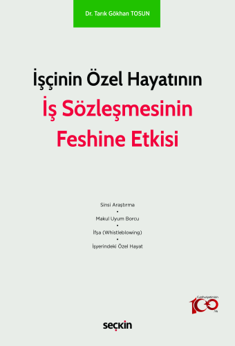 İşçinin Özel Hayatının İş Sözleşmesinin Feshine Etkisi - Kitapiks.com