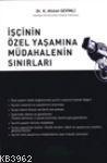 İşçinin Özel Yaşamına Müdahalenin Sınırları - Kitapiks.com