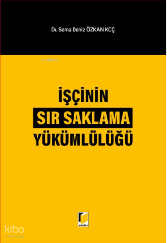 İşçinin Sır Saklama Yükümlülüğü