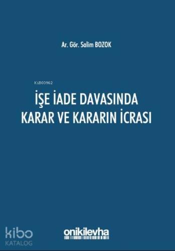 İşe İade Davasında Karar ve Kararın İcrası