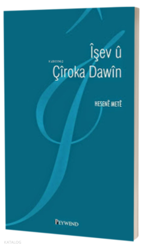 Îşev Û Çîroka Dawîn