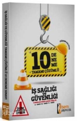 İSG Uzmanlığı Sınavlarına Yönelik Tamamı Çözümlü 10 Deneme 2017