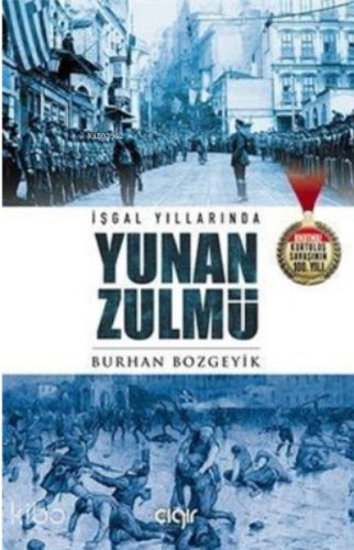 İşgal Yıllarında Yunan Zulmü