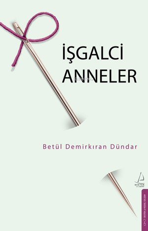 İşgalci Anneler - Kitapiks.com