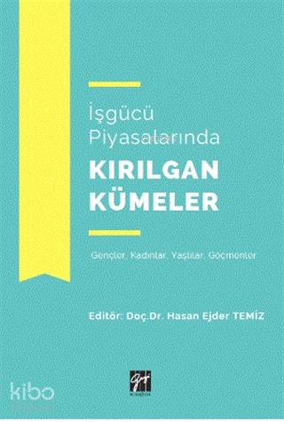 İşgücü Piyasalarında Kırılgan Kümeler