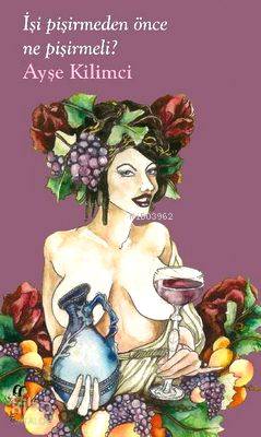 İşi Pişirmeden Önce Ne Pişirmeli?