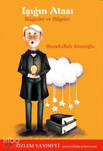 Işığın Alası; Bilginler ve Bilgeler