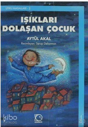 Işıkları Dolaşan Çocuk; Uyku Masalları 2