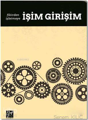 İşim Girişim; Fikirden İşletmeye - Kitapiks.com