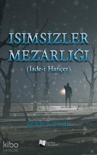 İsimsizler Mezarlığı; İade-i Hançer