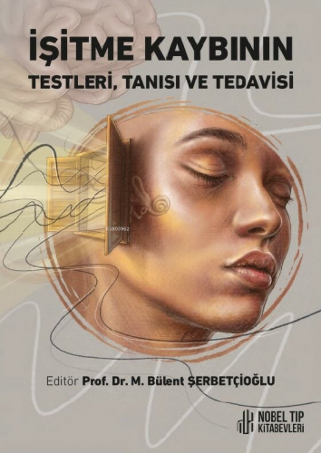 İşitme Kaybının Testleri,Tanısı Ve Tedavisi - Kitapiks.com