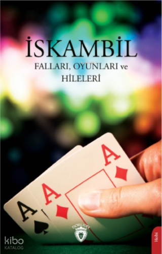 İskambil Falları, Oyunları ve Hileleri