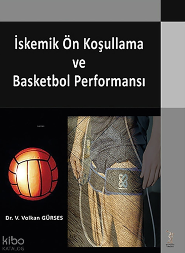 İskemik Ön Koşullama ve Basketbol Performansı