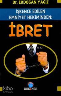 İşkence Edilen Emniyet Hekiminden: İbret