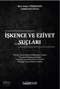 İşkence Ve Eziyet Suçu