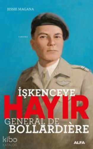 İşkenceye Hayır - General De Bollardiere
