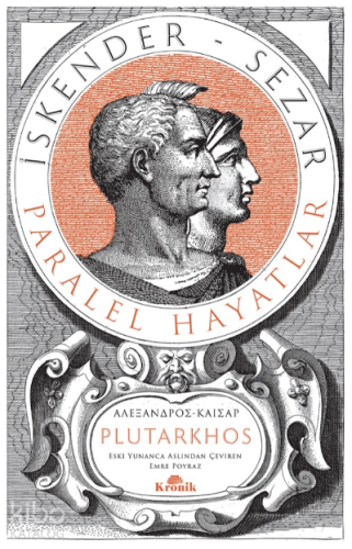 İskender- Sezar (Tam Metin);Paralel Hayatlar