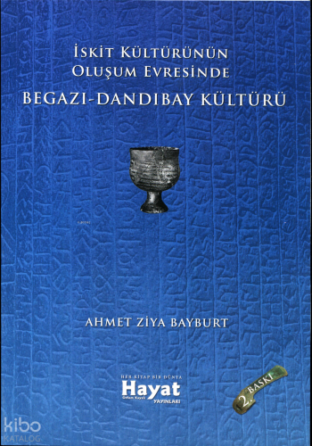 İskit Kültürünün Oluşum Evresinde Begazı-Dandıbay Kültürü