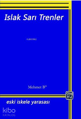 Islak Sarı Trenler; Eski İskele Yarasası