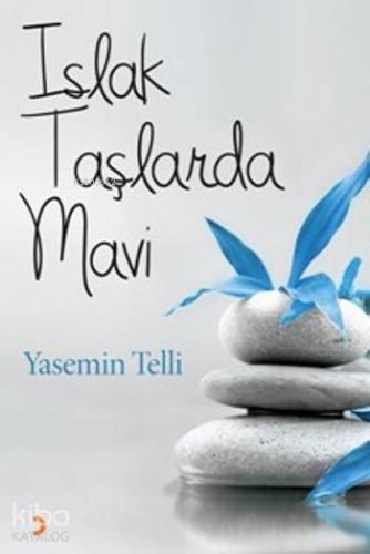 Islak Taşlarda Mavi - Kitapiks.com