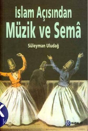İslam Açısından Müzik ve Sema