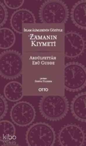 İslam Âlimlerinin Gözüyle Zamanın Kıymeti