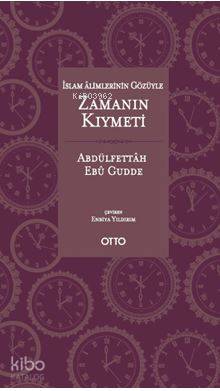 İslam Alimlerinin Gözüyle Zamanın Kıymeti