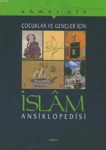 İslam Ansiklopedisi; Çocuklar ve Gençler İçin - Kitapiks.com