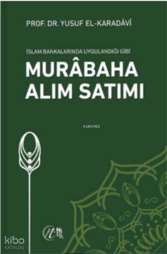 İslam Bankalarında Uygulandığı Gibi Murabaha Alım Satımı
