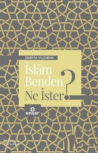 İslam Benden Ne İster?