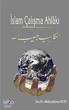 İslam Çalışma Ahlakı - Kitapiks.com