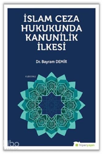 İslam Ceza Hukunda kanunilik İlkesi