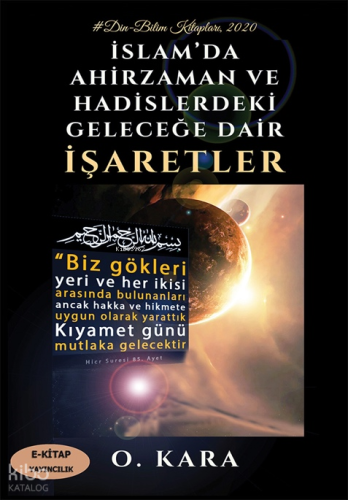 İslam’da Ahirzaman ve Hadislerdeki Geleceğe Dair İşaretler
