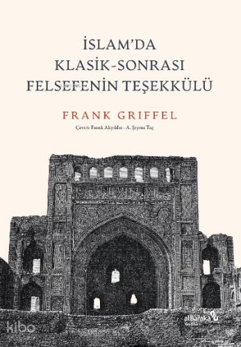 İslam’da Klasik-Sonrası Felsefenin Teşekkülü