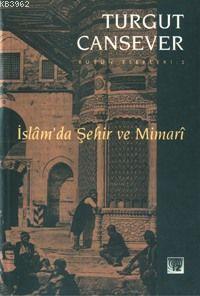 İslâmda Şehir ve Mimari