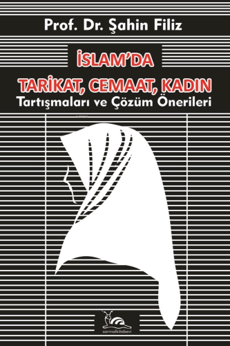 İslam’da Tarikat, Cemaat, Kadın - Kitapiks.com