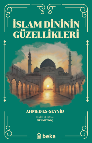 İslam Dinini Güzellikleri - Kitapiks.com