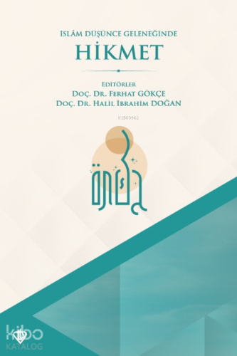 İslam Düşünce Geleneğinde Hikmet - Kitapiks.com