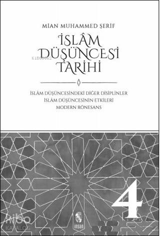 İslam Düşüncesi Tarihi 4; İslam Düşüncesindeki Diğer Disiplinler İslam Düşüncesinin Etkileri Modern Rönesans