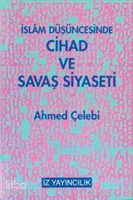 İslam Düşüncesinde Cihad ve Savaş Siyaseti
