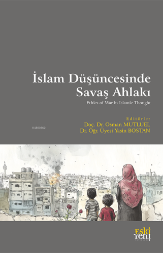 İslam Düşüncesinde Savaş Ahlakı - Kitapiks.com