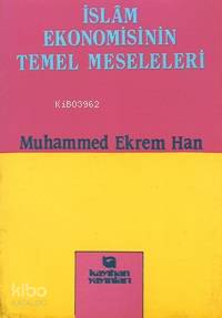 İslâm Ekonomisinin Temel Meseleleri