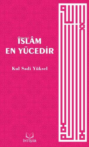 İslâm En Yücedir - Kitapiks.com